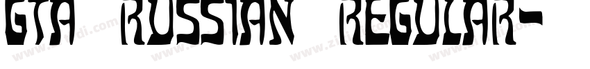 GTA Russian Regular字体转换 GTA Russian Regular字体转换